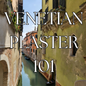 Venetian Plaster 101